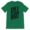 Full Boost Unisex T-Shirt