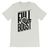 Full Boost Unisex T-Shirt