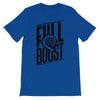 Full Boost Unisex T-Shirt - DRIVESTYLE